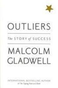 Outliers by Malcolm Gladwell