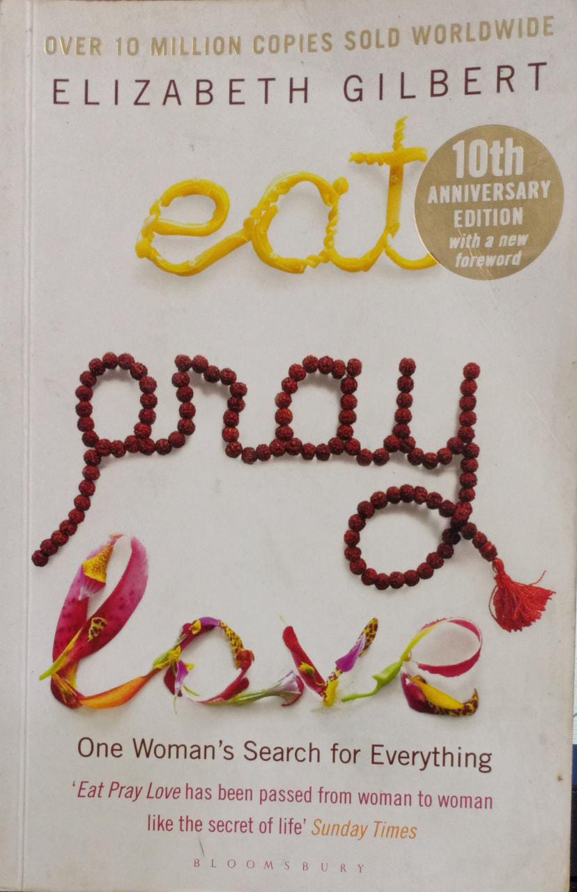 Eat, Pray, Love by Elizabeth Gilbert