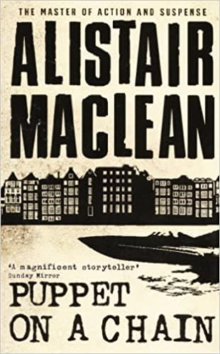 Puppet on a Chain by ALISTAIR MACLEAN