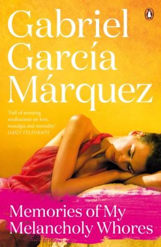 Memories of My Melancholy Whores by Gabriel García Márquez