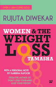 Women & the weight loss tamasha by Rujuta Diwekar