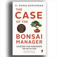 The Case of the Bonsai Manager by R. Gopalakrishnan