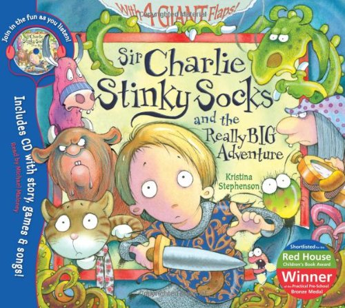 Sir Charlie Stinky Socks and the Really Big Adventure (With CD)