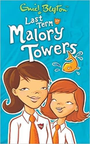 Last Term: Book 6 (Malory Towers) by Enid Byton