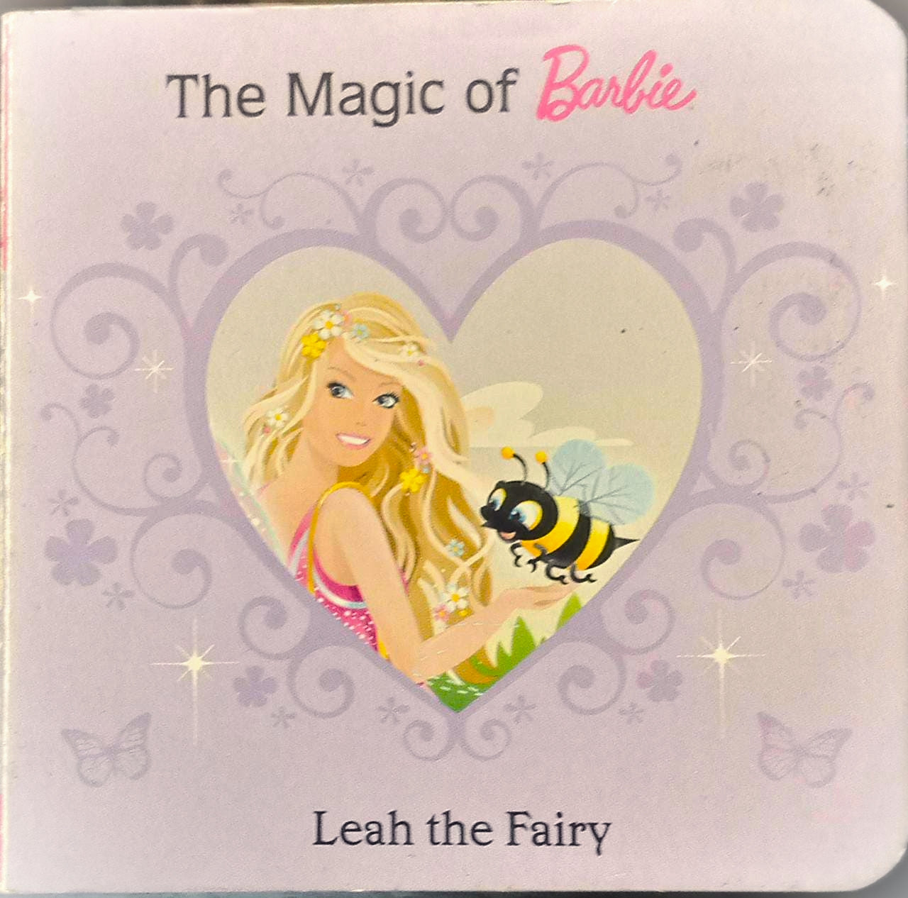 The Magic Of Barbie (Leah The Fairy) ) Board book